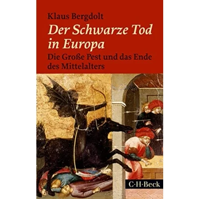 Abbildung von Der Schwarze Tod in Europa: Die Große Pest und das Ende des Mittelalters (Beck Paperback)