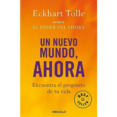 Abbildung von Un nuevo mundo, ahora: Encuentra el propósito de tu vida (Best Seller)
