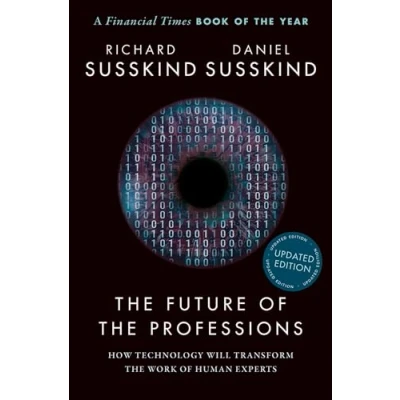 Abbildung von the Future of Professions: How Technology Will Transform Work Human Experts