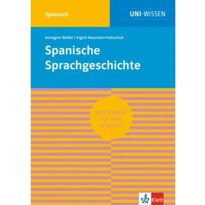 Abbildung von Uni Wissen Spanische Sprachgeschichte: Spanisch, Sicher im Studium