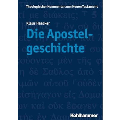 Abbildung von Theologischer Kommentar zum Neuen Testament (ThKNT): Die Apostelgeschichte (Theologischer (ThKNT), 5, Band 5)
