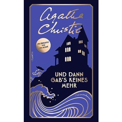 Abbildung von Und dann gab&#039;s keines mehr: Kriminalroman Der meistverkaufte aller Zeiten erstmals in zeitgemäßer Neuübersetzung von Eva Bonné, Heinrich Maria Ledig Rowohlt Preisträgerin 2022