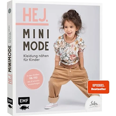 Abbildung von Hej. Minimode Kleidung nähen für Kinder: Alle Modelle in den Größen 98 bis 152 Der Skandi Look Kids aus Webware, Baumwollstoffen, Musselin und Co. Mit 6 Schnittmusterbogen