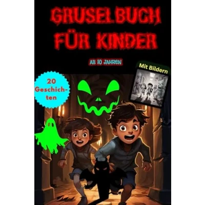 Abbildung von Gruselgeschichten für Kinder ab 10: Spukiges Kinderbuch mit Geistergeschichten, Vampirgeschichten Abenteuer, klasse Halloween Geschichten und ... Gruselbuch 8, 9, 10, 11 12 Jahren