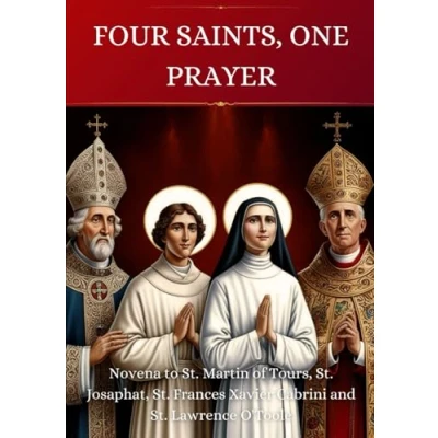 Abbildung von Four Saints, One Prayer: Novena to St. Martin of Tours, Josaphat, Frances Xavier Cabrini and Lawrence O&#039;Toole