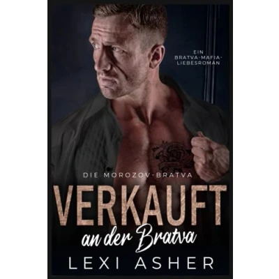 Abbildung von Verkauft an der Bratva: Ein Bratva Mafia Liebesroman (Die Morozov Bratva, Band 4)