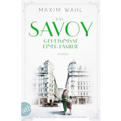 Abbildung von Das SAVOY Geheimnisse einer Familie: Roman (Die Saga, Band 3)