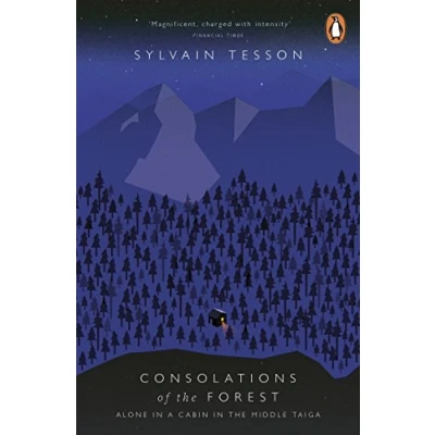 Abbildung von Consolations of the Forest: Alone in a Cabin Middle Taiga