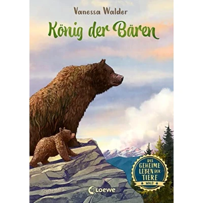 Abbildung von Das geheime Leben der Tiere (Wald) König Bären: Erlebe die Tierwelt und Geheimnisse Wälder wie noch nie zuvor Für Kinder ab 8 Jahren