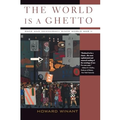 Abbildung von The World Is A Ghetto: Race And Democracy Since War II