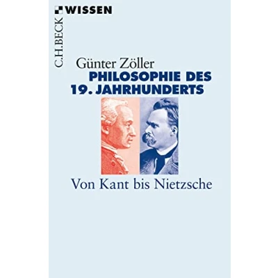 Abbildung von Philosophie des 19. Jahrhunderts: Von Kant bis Nietzsche (Beck&#039;sche Reihe)