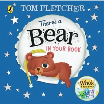 Abbildung von There&#039;s A Bear in Your Book: soothing bedtime story from Tom Fletcher (Who&#039;s Book?, 8)