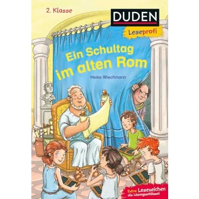 Abbildung von Duden Leseprofi Ein Schultag im alten Rom, 2. Klasse: Kinderbuch für Erstleser ab 7 Jahren