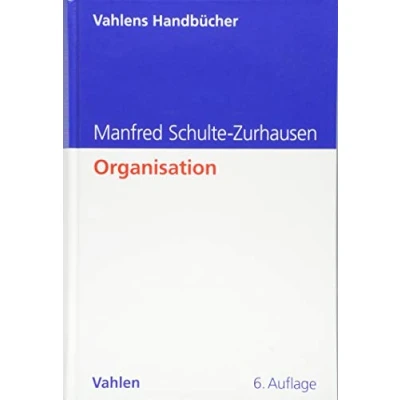 Abbildung von Organisation (Vahlens Handbücher der Wirtschafts und Sozialwissenschaften)