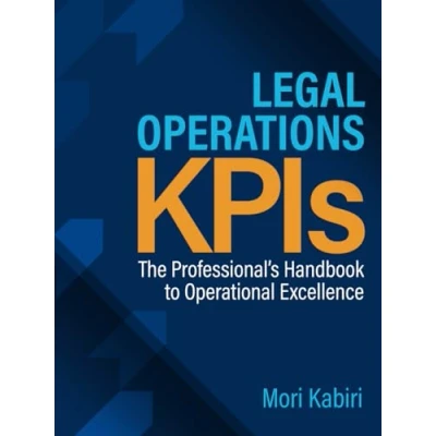 Abbildung von Legal Operations KPIs: The Professional&#039;s Handbook to Operational Excellence