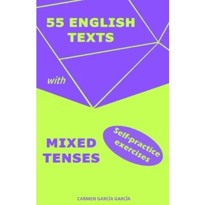 Abbildung von 55 English Texts with Mixed tenses. Self practice exercises.