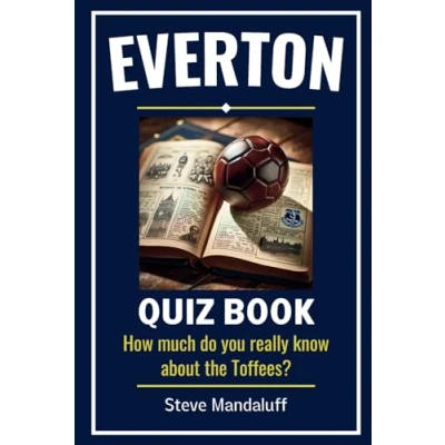Abbildung von Everton Quiz Book: Test Your Toffees Trivia How Much Do You Really Know?