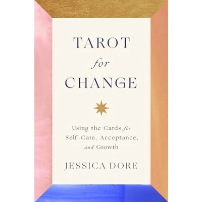 Abbildung von Tarot for Change: Using the Cards Self Care, Acceptance, and Growth