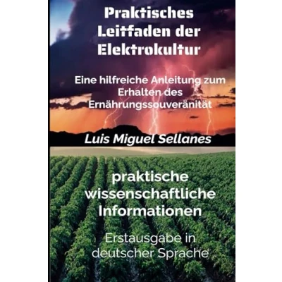 Abbildung von Praktisches Leitfaden der Elektrokultur: Ein nützlicher für die Ernährungssouveränität