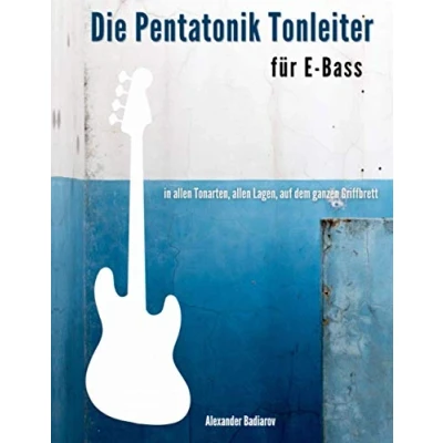 Abbildung von Die Pentatonik Tonleiter für E Bass: in allen Tonarten, Lagen, auf dem ganzen Griffbrett