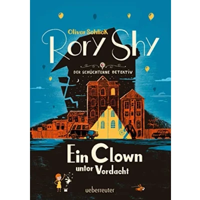 Abbildung von Rory Shy, der schüchterne Detektiv Ein Clown unter Verdacht (Rory Detektiv, Bd. 5)