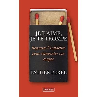 Abbildung von je t&#039;aime, te trompe: Repenser l&#039;infidélité pour réinventer son couple