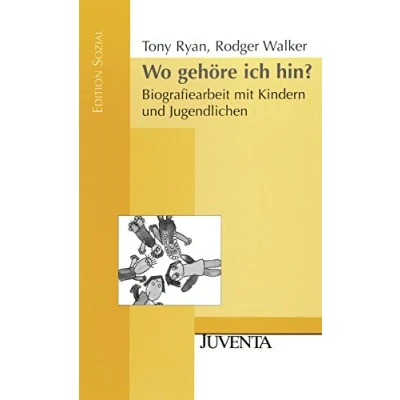 Abbildung von Wo gehöre ich hin?: Biografiearbeit mit Kindern und Jugendlichen. (Edition Sozial)