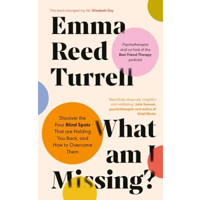 Abbildung von What am I Missing?: Discover the Four Blind Spots That are Holding You Back, and How to Overcome Them