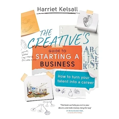 Abbildung von The Creative&#039;s Guide to Starting a Business: How turn your talent into career