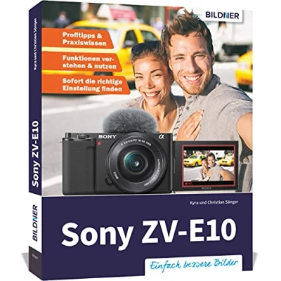 Abbildung von Sony ZV E10: Das umfangreiche Praxisbuch zu Ihrer Kamera!