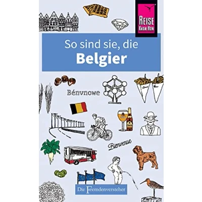 Abbildung von So sind sie, Die Belgier: Fremdenversteher von Reise Know How