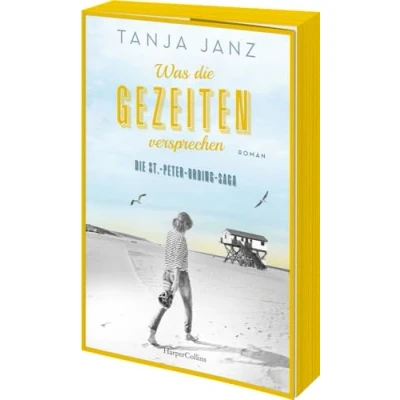 Abbildung von Was Die Gezeiten versprechen. St. Peter Ording Saga: Roman Das dritte Buch der Familiensaga von SPIEGEL Bestsellerautorin Tanja Janz Exklusiver Farbschnitt in limitierter Erstauflage