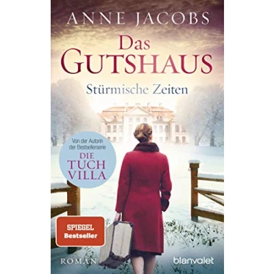 Abbildung von Das Gutshaus Stürmische Zeiten: Roman (Die Saga, Band 2)