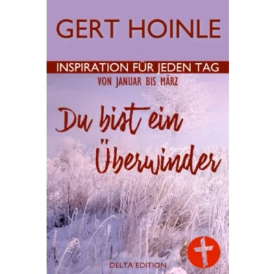 Abbildung von Du bist ein Überwinder: 91 Andachten: Inspiration für jeden Tag von Januar bis März