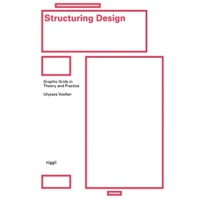 Abbildung von Structuring Design: Graphic Grids in Theory and Practice