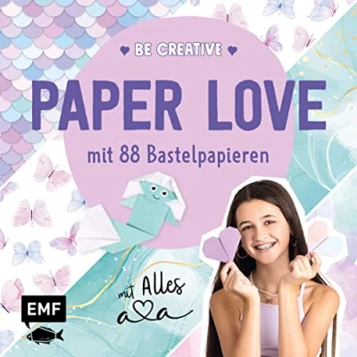 Abbildung von Be creative Paper Love mit Alles Ava: Easy DIY Projekte 88 ava tastischen Bastelpapieren zum Sofort Loslegen