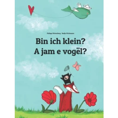 Abbildung von Bin ich klein? A jam e vogël?: Zweisprachiges Bilderbuch Deutsch Albanisch (zweisprachig/bilingual) (Bilinguale Bücher (Deutsch Albanisch) von Philipp Winterberg)