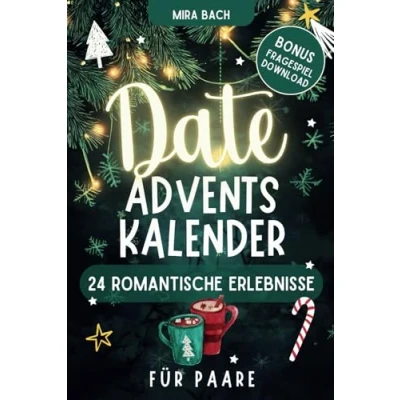 Abbildung von Date Adventskalender für Paare 24 Romantische Erlebnisse: Challenges &amp; Ideen eure unvergessliche Adventszeit