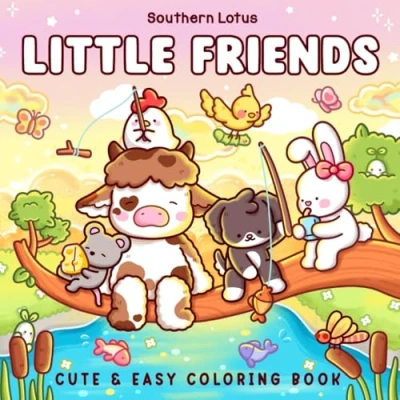 Abbildung von Little Friends: Coloring Book for Adults and Teens Featuring Fuzzy Animal Characters Cute Besties in Cozy Moments Daily Adventures Relaxation (Cute &amp; Easy Coloring, Band 5)