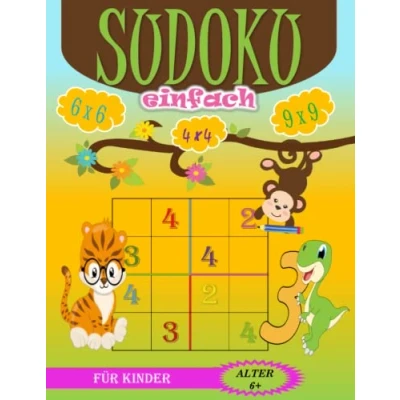 Abbildung von Sudoku für Kinder ab 6 Jahren: 288 einfache Rätsel und Anfänger 4x4 6x6 9x9 Mit Komplettlösungen