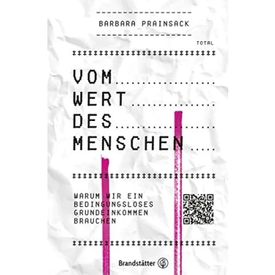 Abbildung von Vom Wert des Menschen: Warum wir ein bedingungsloses Grundeinkommen brauchen