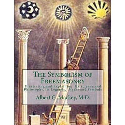 Abbildung von The Symbolism of Freemasonry: Illustrating and Explaining Its Science Philosophy, Legends, Myths Symbols