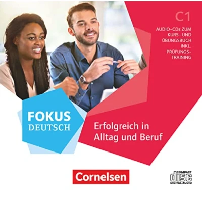 Abbildung von Fokus Deutsch Allgemeine Ausgabe C1: Erfolgreich in Alltag und Beruf Audio CDs zum Kurs Übungsbuch (2. Auflage)