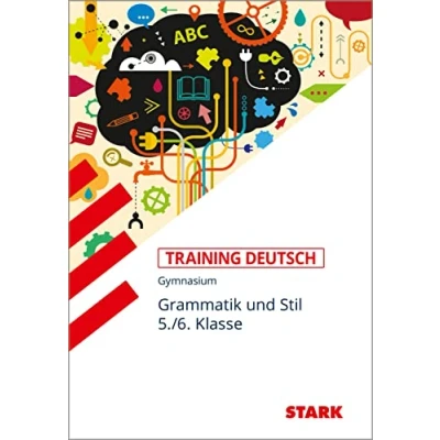 Abbildung von STARK Training Gymnasium Deutsch Grammatik und Stil 5./6. Klasse: rundwissen. Aufgaben Lösungen