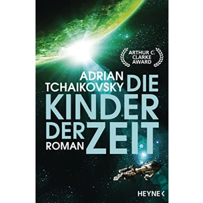Abbildung von Die Kinder der Zeit: Gewinner des Hugo Award 2023 für Beste Serie Roman (Die Zeit Saga, Band 1)