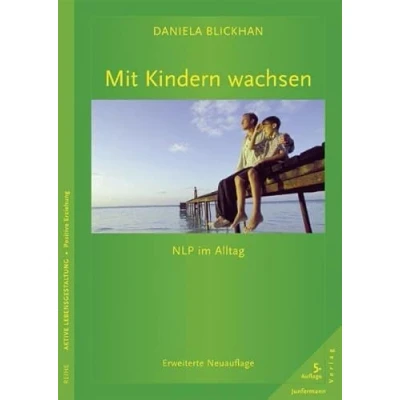 Abbildung von Mit Kindern wachsen: NLP im Alltag. Erweiterte Neuauflage