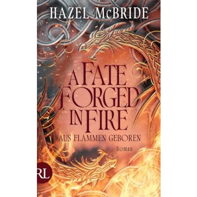Abbildung von A Fate Forged in Fire Aus Flammen geboren: Epische Romantasy inspiriert von schottischer Mythologie Gestalteter Buchschnitt exklusiv der 1. Auflage (Bonded to the Beast, Band 1)