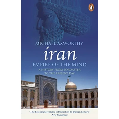 Abbildung von Iran: Empire of the Mind: A History from Zoroaster to Present Day