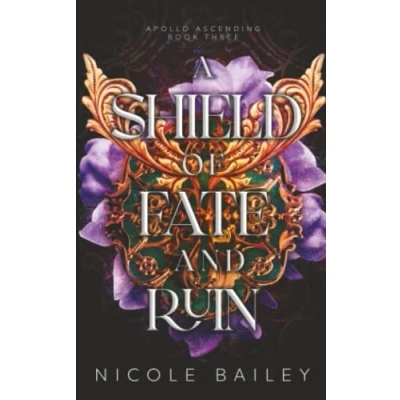 Abbildung von A Shield of Fate and Ruin (Apollo Ascending, Band 3)