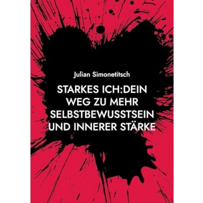 Abbildung von Starkes ich Dein Weg zu mehr Selbstbewusstsein und innerer Stärke